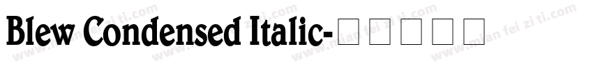 Blew Condensed Italic字体转换